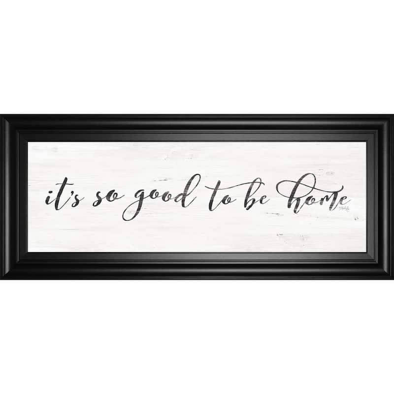 It's So Good To Be Home By Marla Rae Framed Typography Wall Art 42 in. x 18 in.